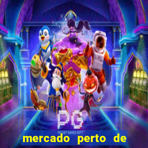 mercado perto de mim open now